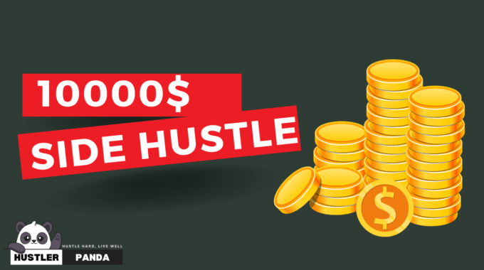 7 Side Hustles You Can Start And Earn $10000 Per Year